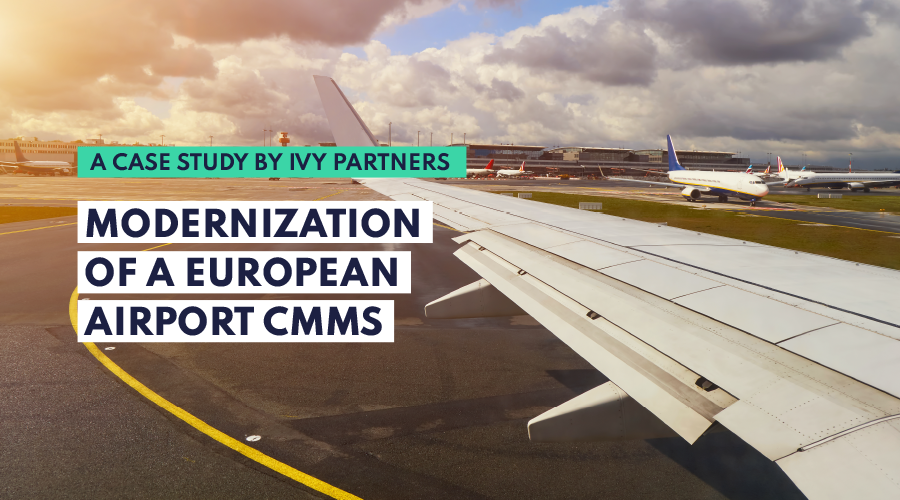 Mordernization of a european airport CMMS - Ivy partners